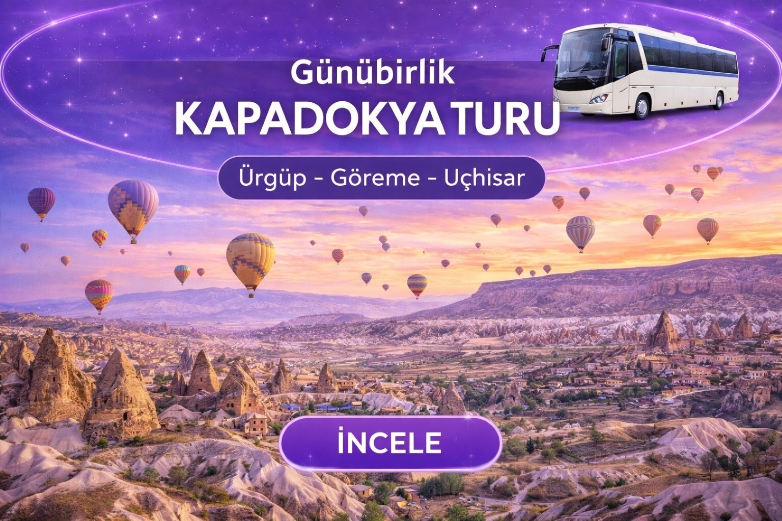 Antalya Çıkışlı Kapadokya Turu Günübirlik