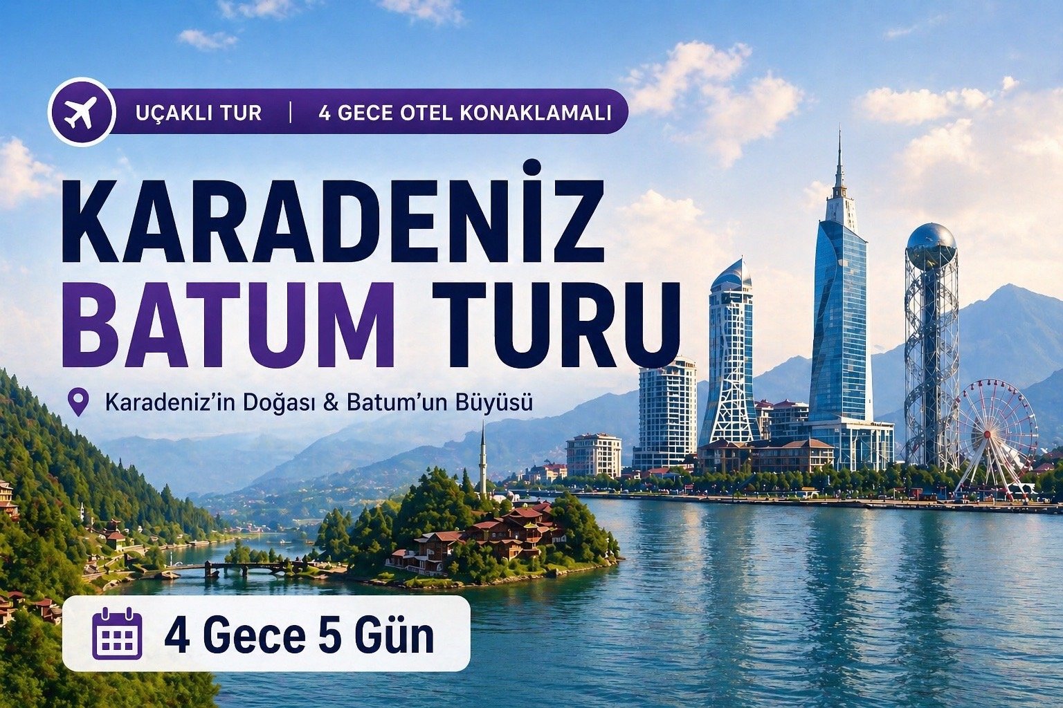 Uçaklı Doğu Karadeniz  Batum Turu 4 Gece Otel Konaklamalı