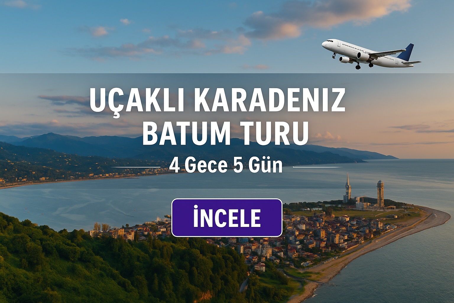 Antalya Çıkışlı Uçaklı Karadeniz  Batum Turu 4 Gece Otel Konaklamalı