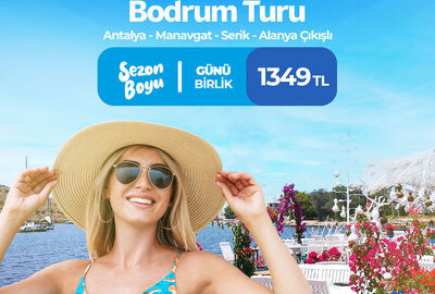Antalya Çıkışlı Bodrum Gümüşlük Turu  Günübirlik