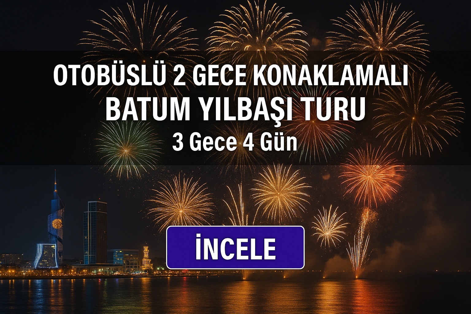 Otobüslü 2 Gece Konaklamalı Batum Yılbaşı Turu