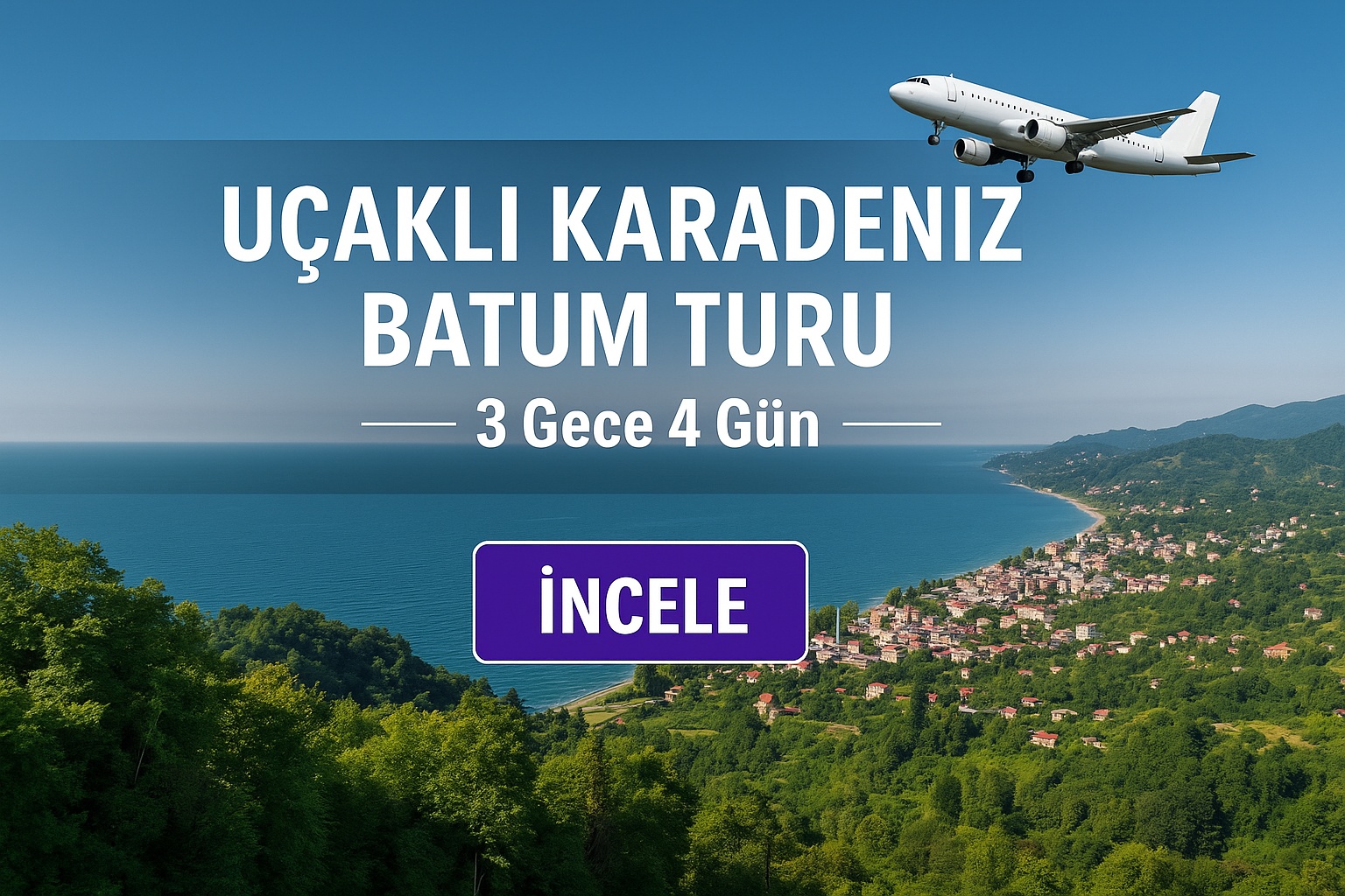 Uçaklı Karadeniz Ve Batum Turu 3 gece