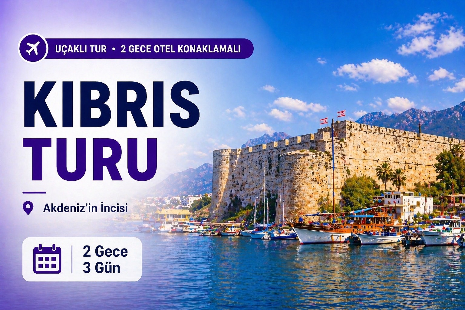 Antalya Çıkışlı Uçaklı Kıbrıs Turu 2 Gece 3 Gün