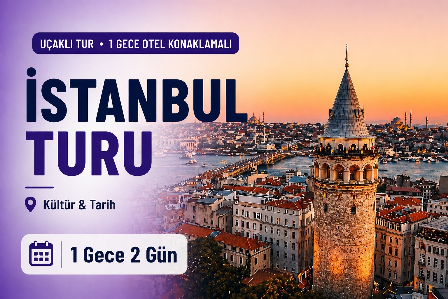 Uçaklı 1 Gece 2 Gün Konaklamalı İstanbul Turu