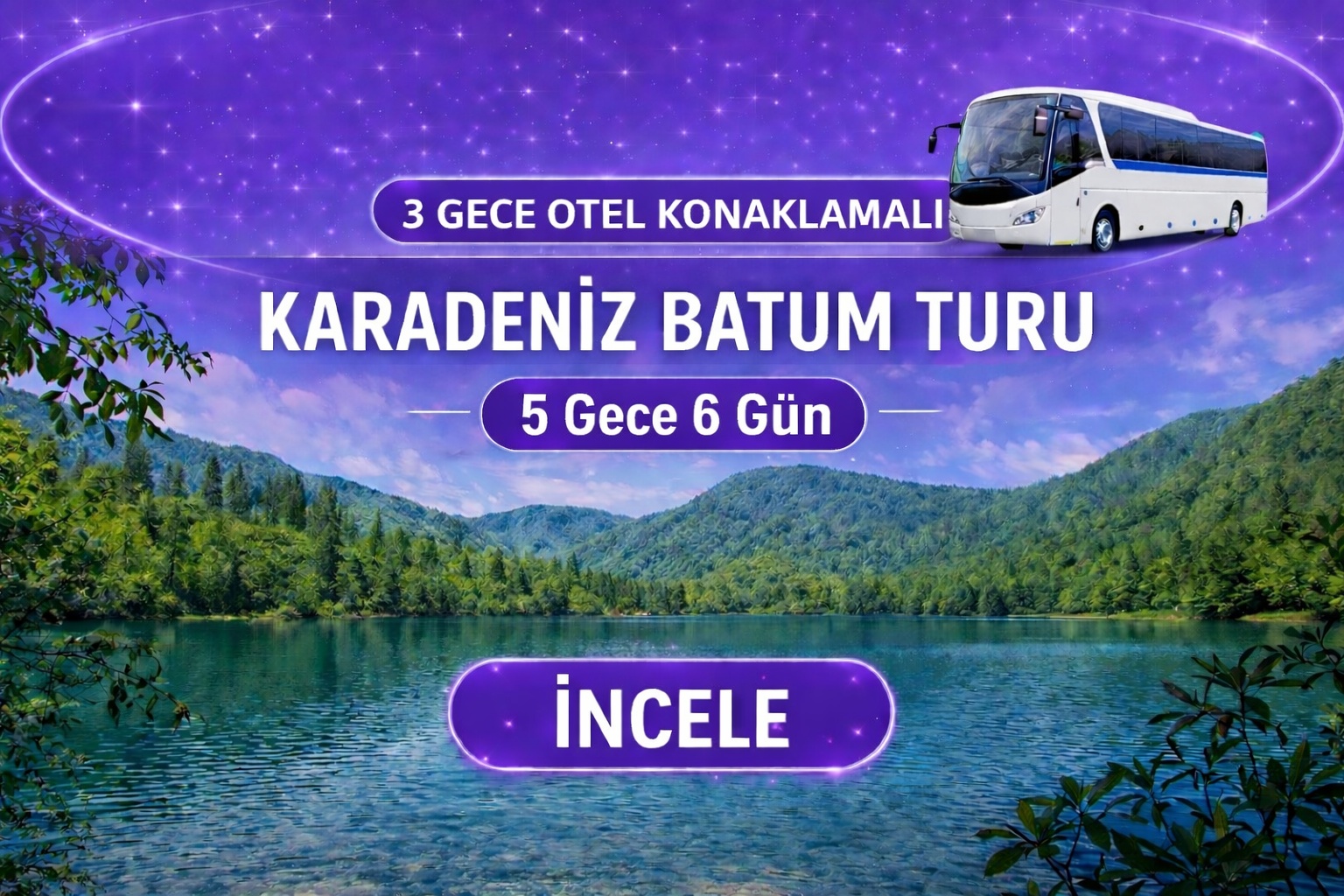 Doğu Karadeniz  Batum Turu 5 Gece 6 Gün – 3 Gece Otel Konaklamalı